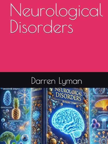 Neurological Disorders (Neurological Disorders & Recipes)