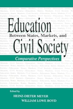 Paperback Education Between State, Markets, and Civil Society: Comparative Perspectives Book