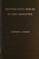 Reformation Bibles in the Crossfire: The Story of Jerome Emser, His Anti-Lutheran Critique and His Catholic Bible Version B001UBZBOI Book Cover