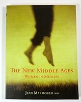 The New Middle Ages: Dr. Jean Marmoreo on Mid-life Women 0130663832 Book Cover