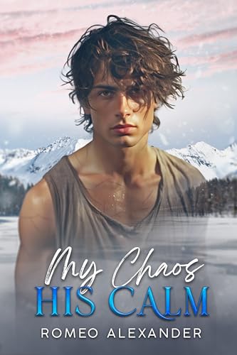 My Chaos, His Calm (Men of Fairlake)