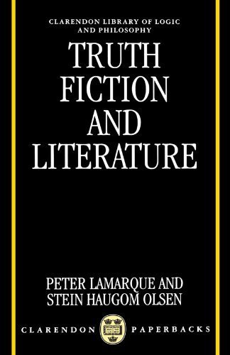Truth, Fiction, and Literature: A Philosophical Perspective (Clarendon Library of Logic and Philosophy) by Peter Lamarque Stein Haugom Olsen(1997-05-15) Truth, Fiction, and Literature: A Philosophical Perspective (Clarendon Library of Logic and Philosophy) by Peter Lamarque Stein Haugom Olsen(1997-05-15)