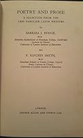 Poetry and Prose: A Selection From the Less Familiar Latin Writers B00UECC674 Book Cover