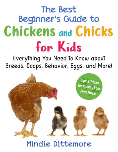 The Best Beginner's Guide to Chickens and Chicks for Kids...