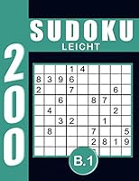 Sudoku Für Anfänger Leicht Band 1: 200 Rätsel 9x9 Sudokus für Erwachsene Leicht mit Lösungen, Großdruck im DIN A4-Format | Ein tolles Geschenk für Erwachsene und Senioren.. B08KH3R5M6 Book Cover