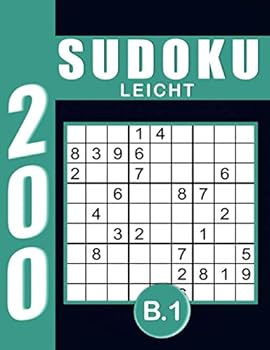 Sudoku Für Anfänger Leicht Band 1: 200 Rätsel 9x9 Sudokus für Erwachsene Leicht mit Lösungen, Großdruck im DIN A4-Format | Ein tolles Geschenk für Erwachsene und Senioren..