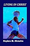 Photo Gallery living in christ: character, community, and leadership (christian spirituality book 5) (english edition) Photo Gallery living in christ: character, community, and leadership (christian spirituality book 5) (english edition)