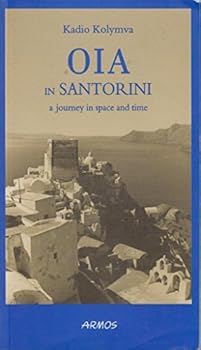 Paperback Oia in Santorini (A Journey in Space and Time) Book