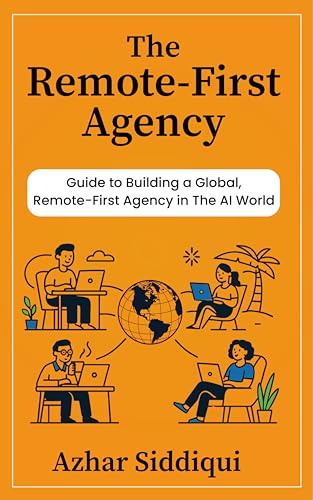 The Remote First Agency (English Edition)