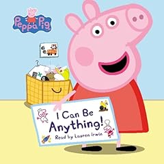 I Can Be Anything! (Peppa Pig) Audiolibro Por Annie Auerbach, EOne arte de portada