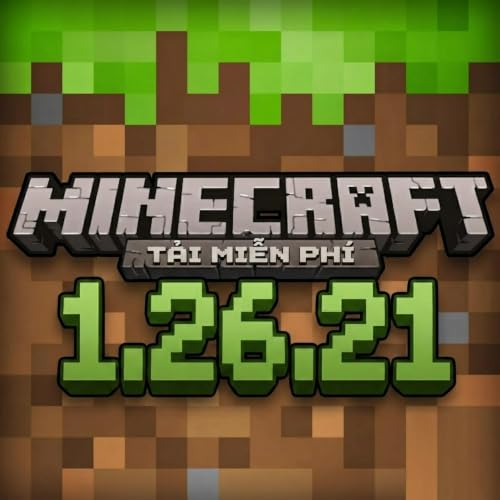 『Minecraft 1.26.21 - Tải Minecraft Miễn Ph&iacute; APK』のカバーアート