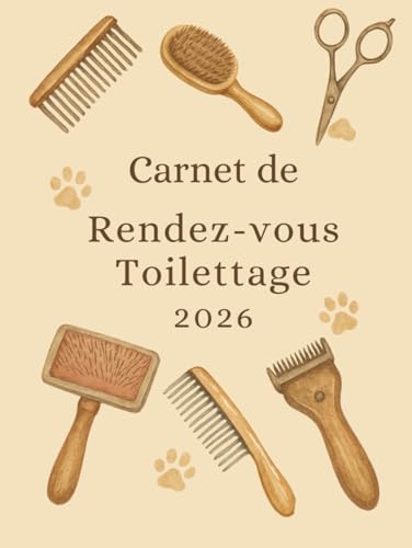 livre Carnet de Rendez-vous Toilettage 2026 : Cahier de RDV pour Salon de Toilettage Canin professionnel | Pour Toiletteur Chiens, Chats | 7h00 à 21h00, 1 ... sur 2 pages – Intervalles de 15 minutes – A4