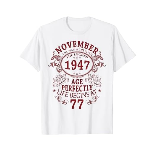 77 Años Cumpleaños Hombre Mujer Noviembre 1947 Vintage 1947 Camiseta