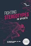 Fighting Stereotypes in Sports (Race and Sports)