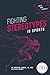 Fighting Stereotypes in Sports (Race and Sports)