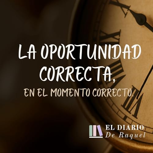 006. La oportunidad correcta, en el momento correcto. cover art