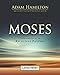 Moses [Large Print]: In the Footsteps of the Reluctant Prophet (Moses Series)