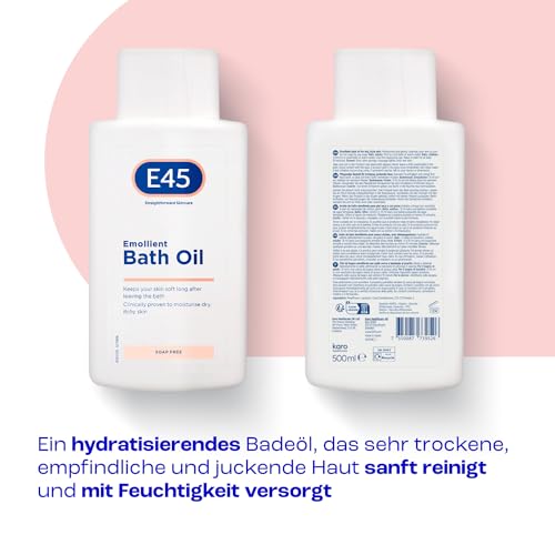 E45 Bath Oil 500 ml – Badeöl Weichmacher, um trockene Haut mit Feuchtigkeit zu versorgen – Seifenfrei und parfümfrei Weichmachendes Bade- und Duschöl Duschgel - Dermatologisch getestet