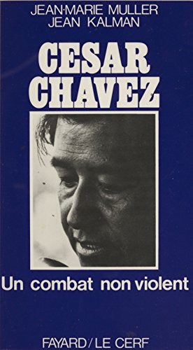 César Chavez: Un combat non-violent César Chavez: Un combat non-violent