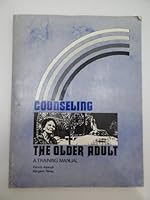 Counseling the older adult: A training manual for paraprofessionals and beginning counselors 0884740439 Book Cover