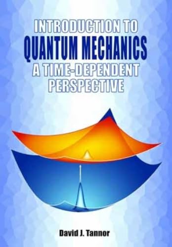 Introduction to Quantum Mechanics: A Time-Dependent Perspective