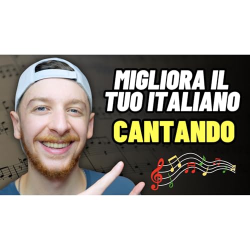 Episode 691: 6 Canzoni Italiane Che Ti Aiuteranno A Migliorare Il Tuo Vocabolario | Imparare l’Italiano