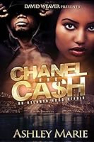 Chanel and Cash: An Atlanta Hood Affair 1517419220 Book Cover