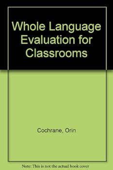 Spiral-bound Whole Language Evaluation for Classrooms Book