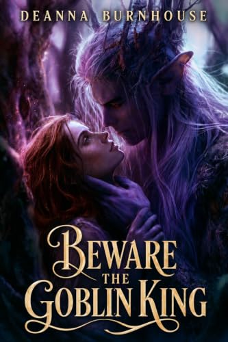 Beware the Goblin King: A Fantasy Romance