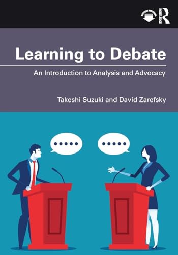 Learning to Debate: An Introduction to Analysis and Advocacy