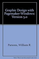 Graphic Design With Pagemaker: Windows Version 5.0/Book and Disk 0827364512 Book Cover