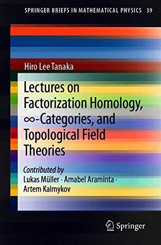 Buy Lectures on Factorization Homology, ∞-Categories, and Topological Field Theories — BookShops.in