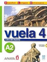 Vuela 4 Libro del Alumno A2 (Metodos) 8466745386 Book Cover