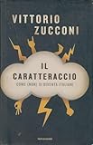 Il caratteraccio. Come (non) si diventa italiani