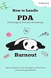 How to handle PDA Burnout - Pathological Demand Avoidance: Autismus