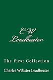 C W Leadbeater: The First Collection