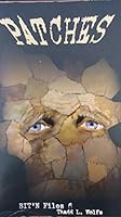 Patches (Book 6 of the BIT'N Files) 1588044408 Book Cover