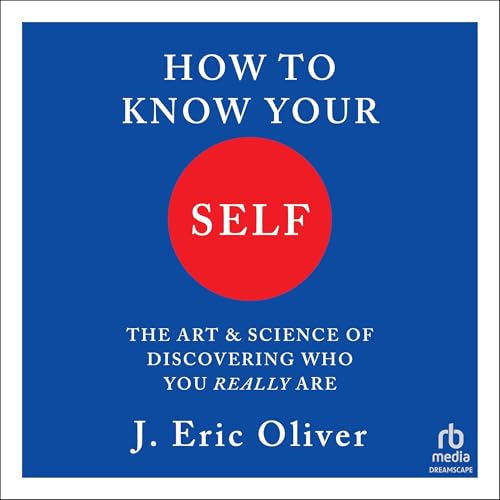 How to Know Your Self Audiolivro Por J. Eric Oliver capa