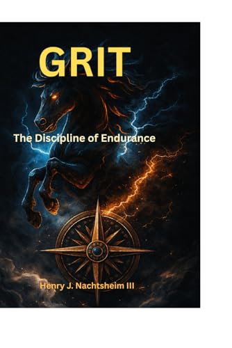 Grit: The Discipline of Endurance