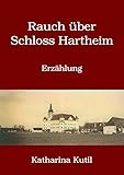 t4 schloss beifahrerseite  Rauch über Schloss Hartheim: Erzählung