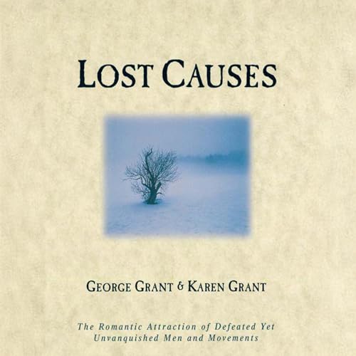 Lost Causes Audiolibro Por George Grant, Karen Grant arte de portada