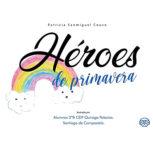 Héroes de primavera (pequeñas y grandes personitas)