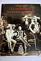 La charrería, tradición mexicana 968625837X Book Cover