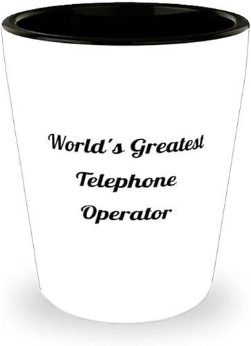 Useful Telephone operator Shot Glass, World's Greatest Telephone, Epic Gifts for Coworkers from Friends, Graduation Gifts, Telephone operator gift