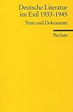 exilliteratur hausarbeit  Deutsche Literatur im Exil 1933-1945: Texte und Dokumente (Reclams Universal-Bibliothek)