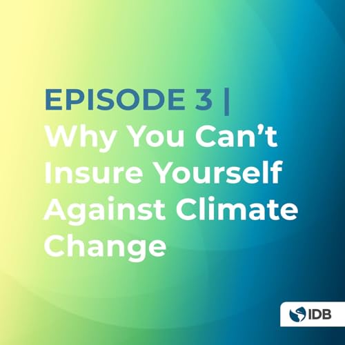 Why You Can’t Insure Yourself Against Climate