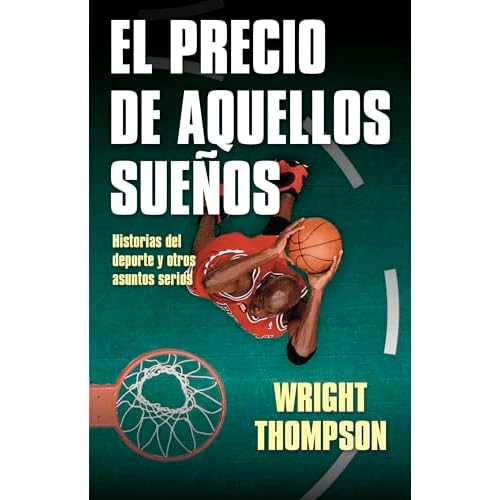 El precio de aquellos sueños: Historias del deporte y otros asuntos serios (Córner)
