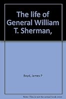 The life of General William T. Sherman, B00085LWOA Book Cover
