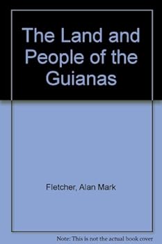 Hardcover The Land and People of the Guianas Book