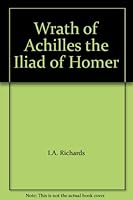 Wrath of Achilles the Iliad of Homer B001LOO5J6 Book Cover